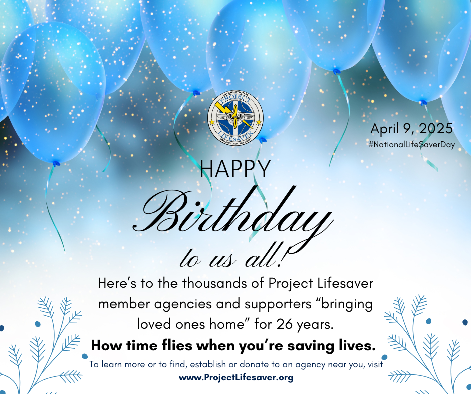 Happy 26th birthday to Project Lifesaver, with balloons and message.